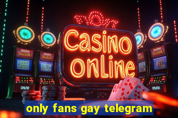 only fans gay telegram